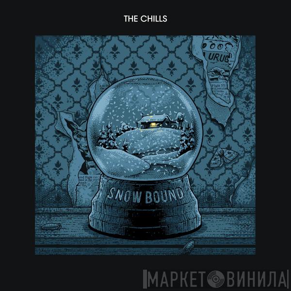  The Chills  - Snow Bound