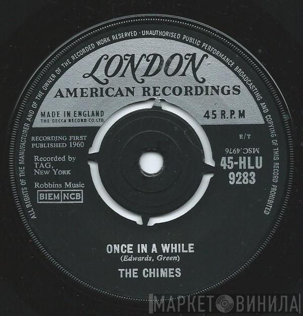 The Chimes  - Once In A While