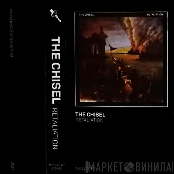 The Chisel - Retaliation