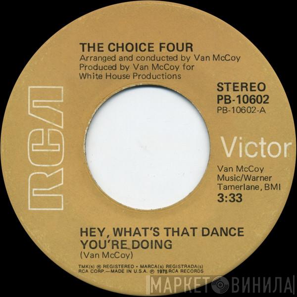 The Choice Four - Hey, What's That Dance You're Doing