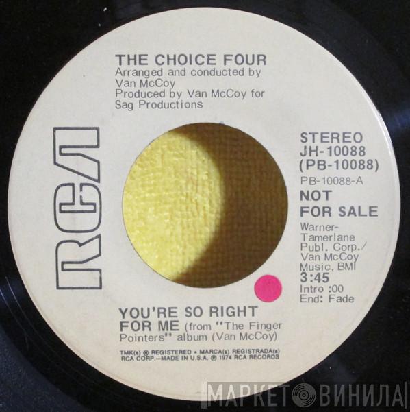 The Choice Four - You're So Right For Me