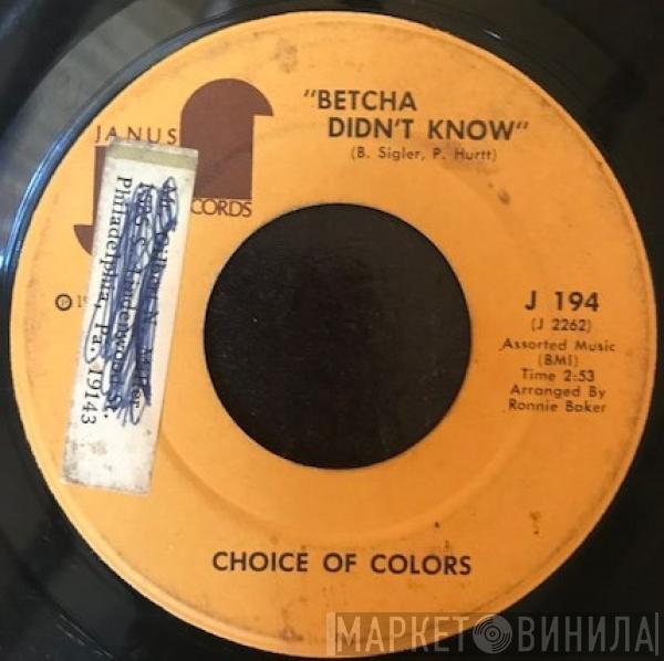  The Choice Of Colors  - Betcha Didn't Know / Surprise