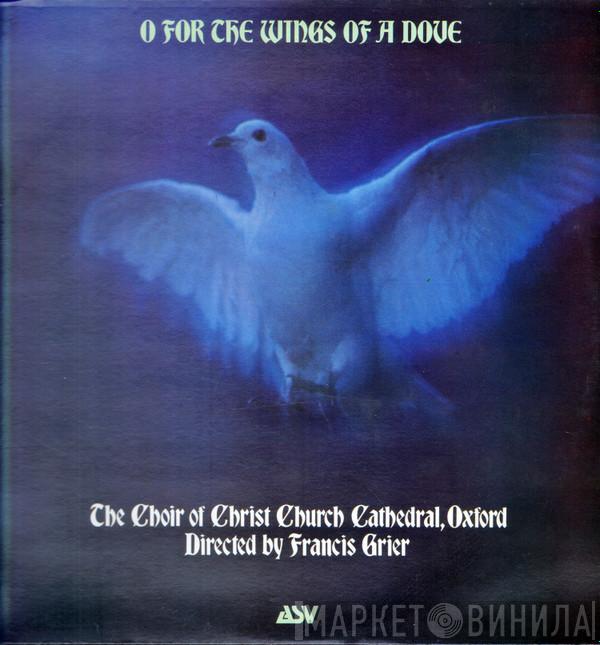 The Choir Of Christ Church Cathedral - O For The Wings Of A Dove