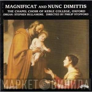 The Choir Of Keble College Oxford, Stephen Bullamore, Philip Stopford - Magnificat And Nunc Dimittis: Volume 20