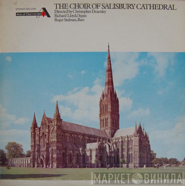 The Choir Of Salisbury Cathedral, Christopher Dearnley - The Choir Of Salisbury Cathedral
