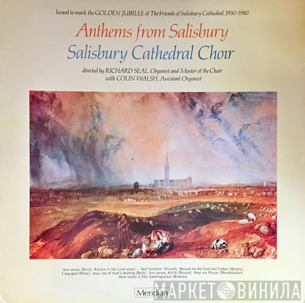 The Choir Of Salisbury Cathedral, Richard Seal, Colin Walsh - Anthems From Salisbury