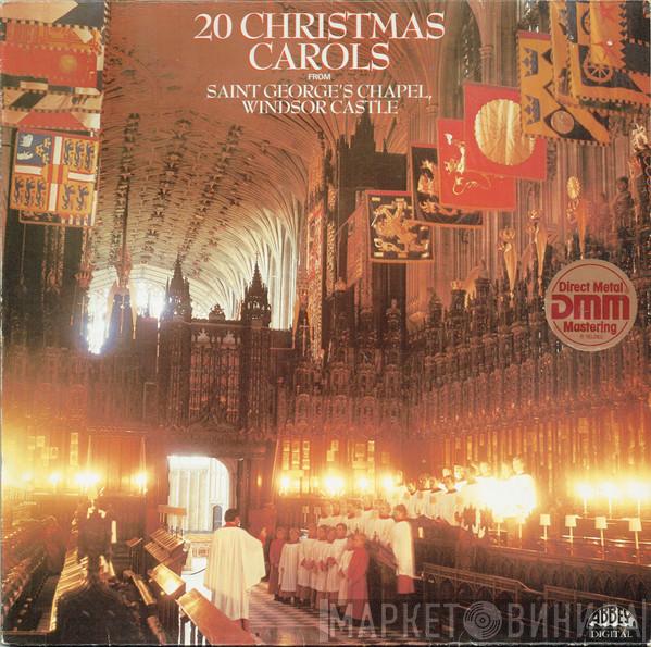 The Choir Of St George's Chapel, Christopher Robinson, John Porter  - 20 Christmas Carols From Saint George's Chapel, Windsor Castle
