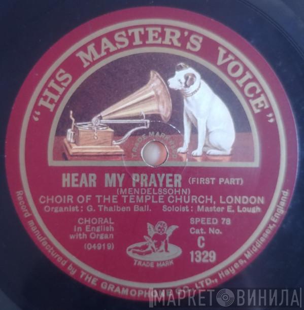 The Choir Of The Temple Church - Hear My Prayer