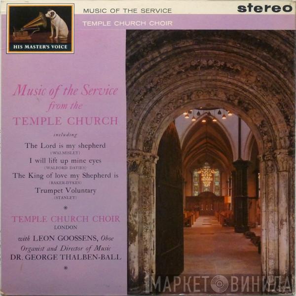 The Choir Of The Temple Church, Leon Goossens, George Thalben-Ball - Music Of The Service From The Temple Church