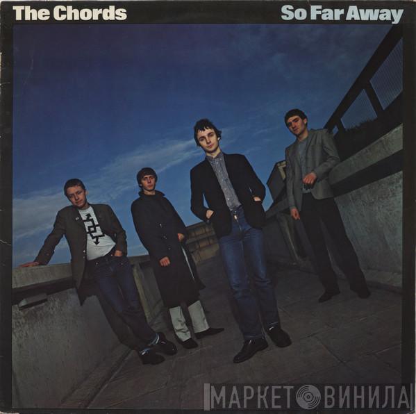  The Chords   - So Far Away