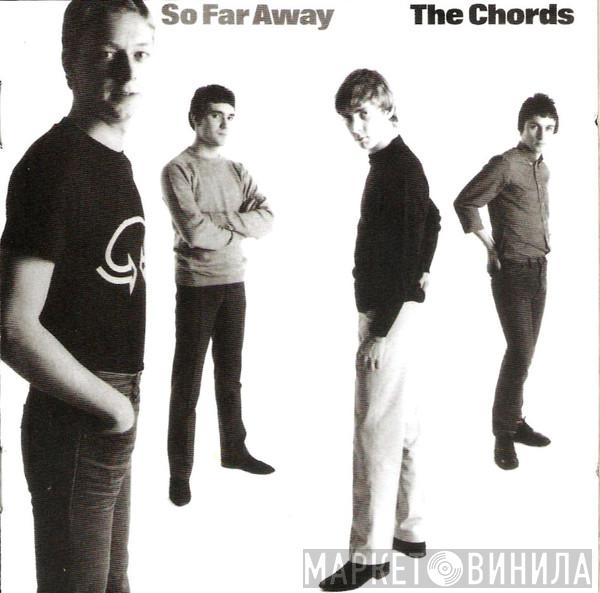  The Chords   - So Far Away