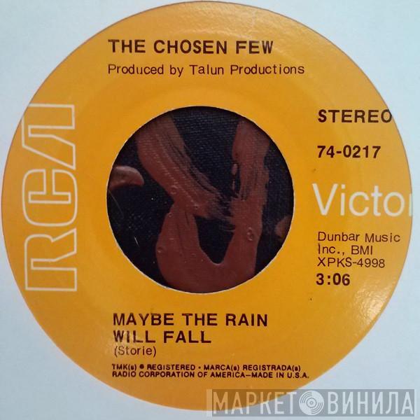  The Chosen Few   - Maybe The Rain Will Fall