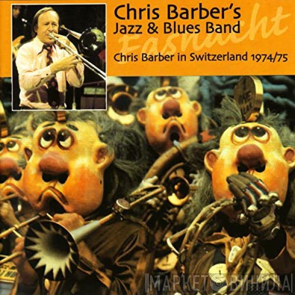 The Chris Barber Jazz And Blues Band - Chris Barber In Switzerland, 1974/5