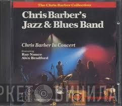 The Chris Barber Jazz And Blues Band - In Concert