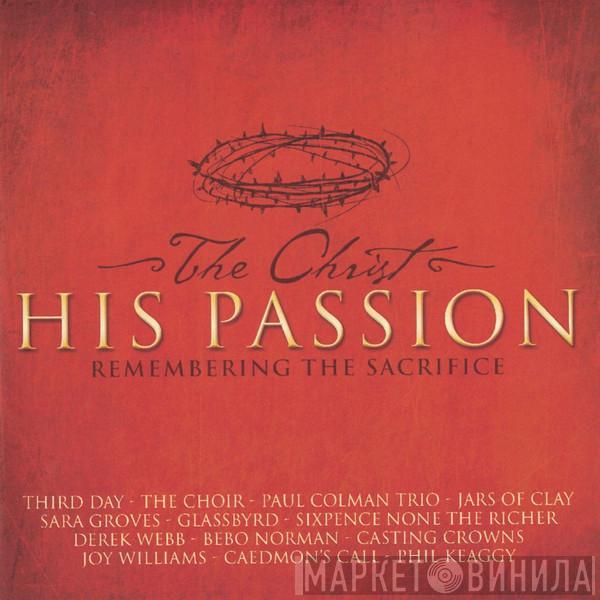  - The Christ - His Passion (Remembering The Sacrifice)