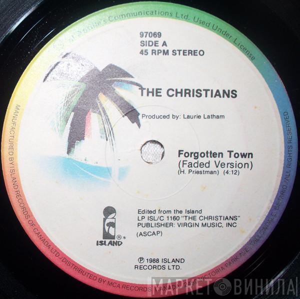  The Christians  - Forgotten Town / Sad Songs