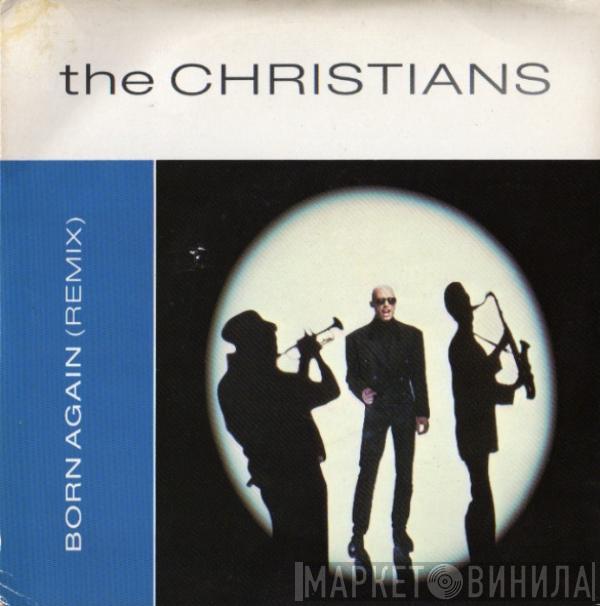 The Christians - Born Again (Remix)