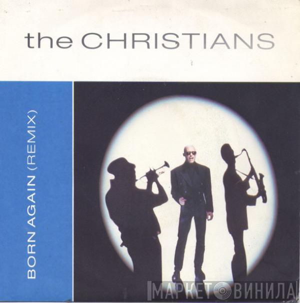 The Christians - Born Again (Remix)