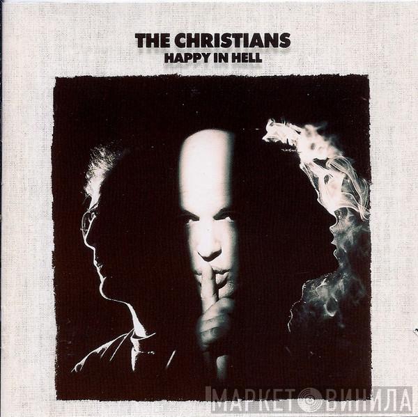  The Christians  - Happy In Hell