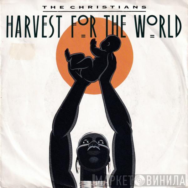 The Christians - Harvest For The World