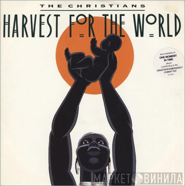 The Christians - Harvest For The World