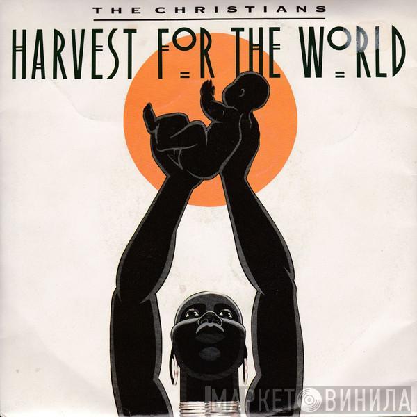 The Christians - Harvest For The World