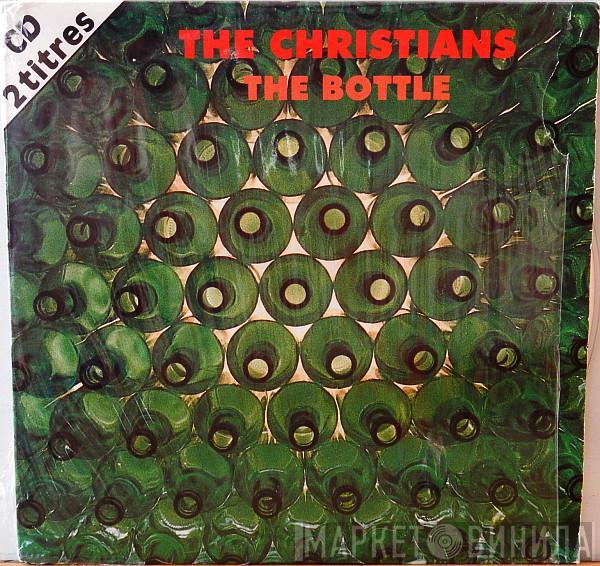  The Christians  - The Bottle