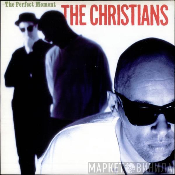 The Christians - The Perfect Moment