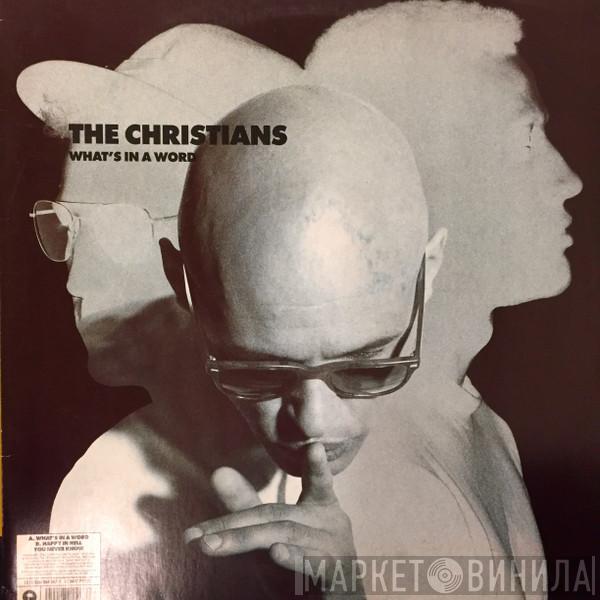 The Christians - What's In A Word