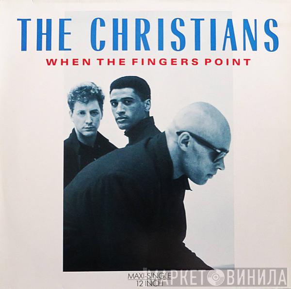  The Christians  - When The Fingers Point