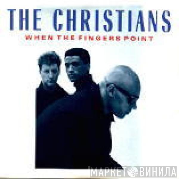  The Christians  - When The Fingers Point