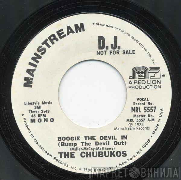 The Chubukos - Boogie The Devil In (Bump The Devil Out)