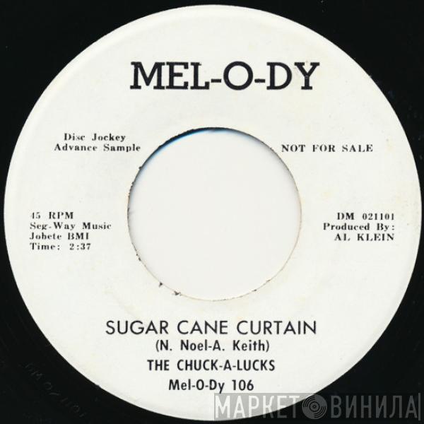The Chuck-A-Lucks - Sugar Cane Curtain