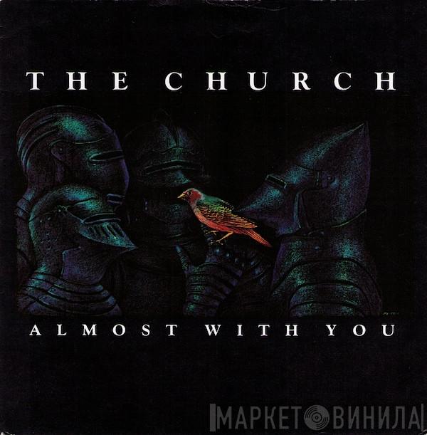 The Church - Almost With You