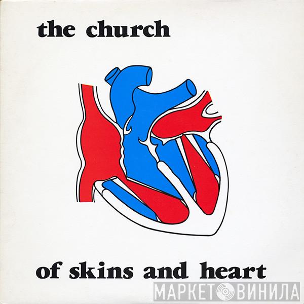  The Church  - Of Skins And Heart
