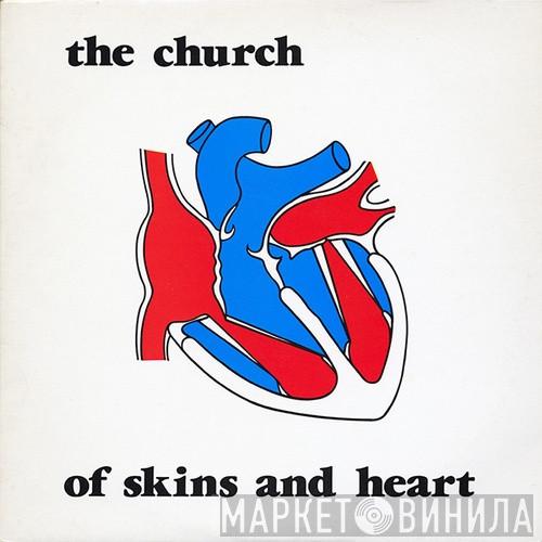  The Church  - Of Skins And Heart