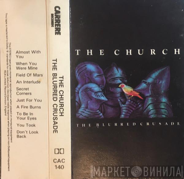 The Church - The Blurred Crusade