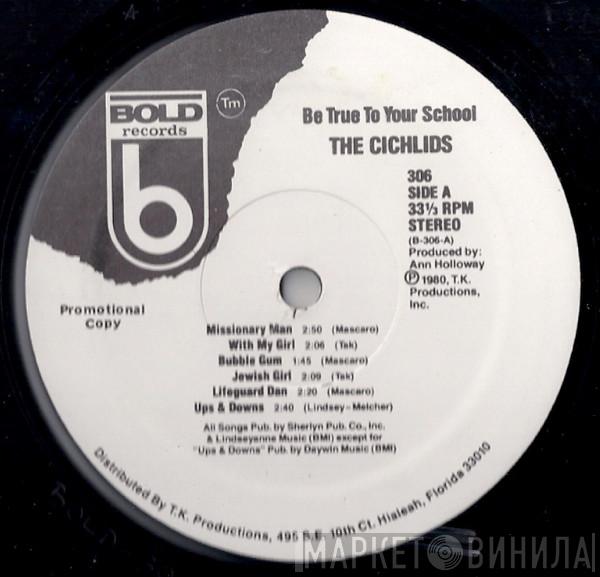 The Cichlids - Be True To Your School