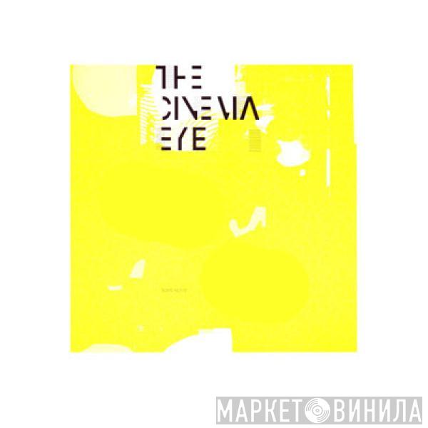 The Cinema Eye - Some Nerve