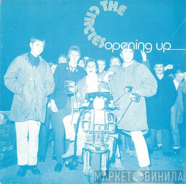 The Circles - Opening Up