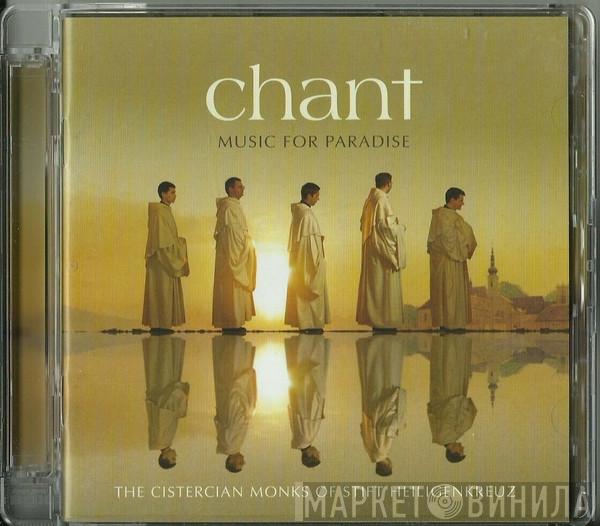 The Cistercian Monks Of Stift Heiligenkreuz - Chant (Music For Paradise)
