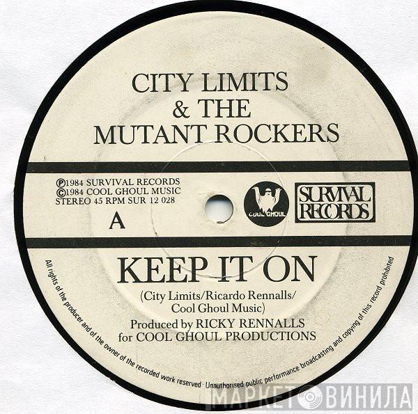 The City Limits Crew, The Mutant Rockers - Keep It On