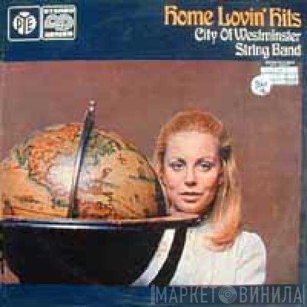 The City Of Westminster String Band - Home Lovin' Hits