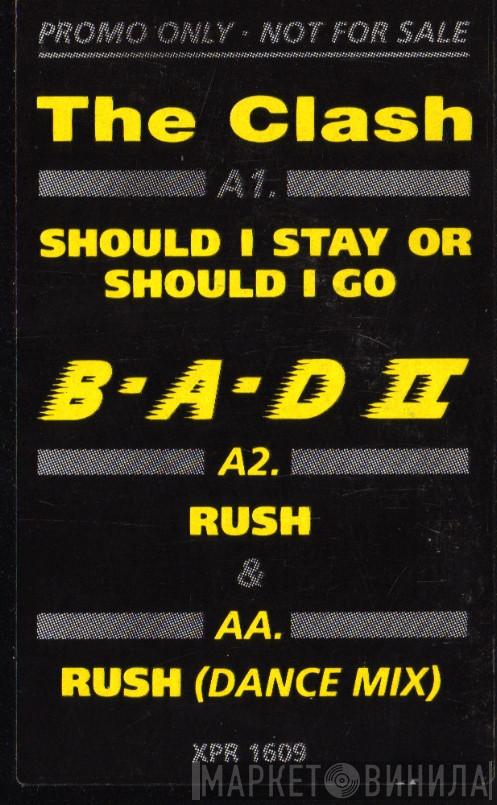 The Clash, Big Audio Dynamite II - Should I Stay Or Should I Go / Rush