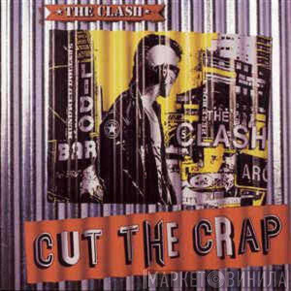  The Clash  - Cut The Crap