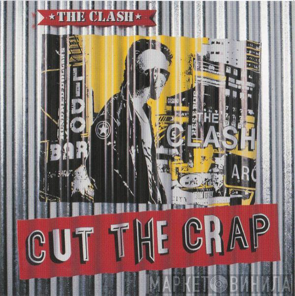  The Clash  - Cut The Crap