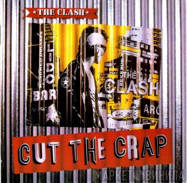  The Clash  - Cut The Crap