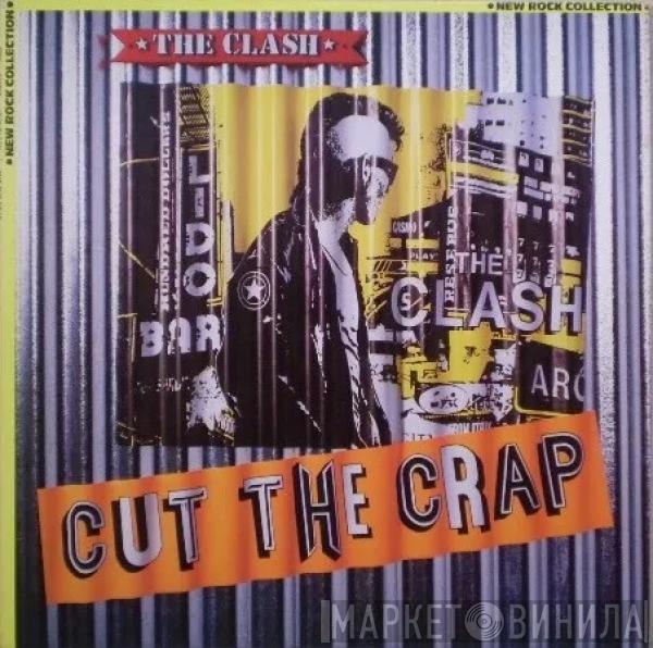  The Clash  - Cut The Crap