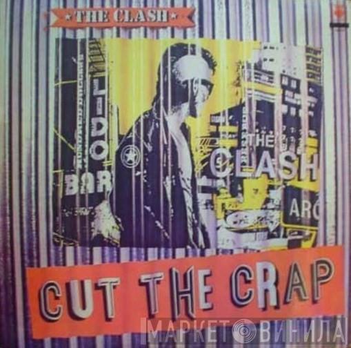  The Clash  - Cut The Crap