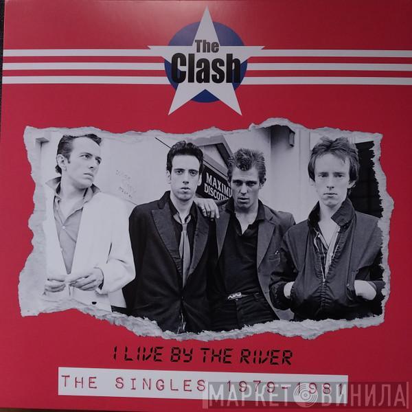 The Clash - I Live By The River: The Singles 1979-1981
